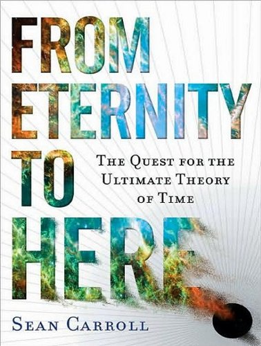 Sean Carroll/From Eternity to Here@ The Quest for the Ultimate Theory of Time@ MP3 CD
